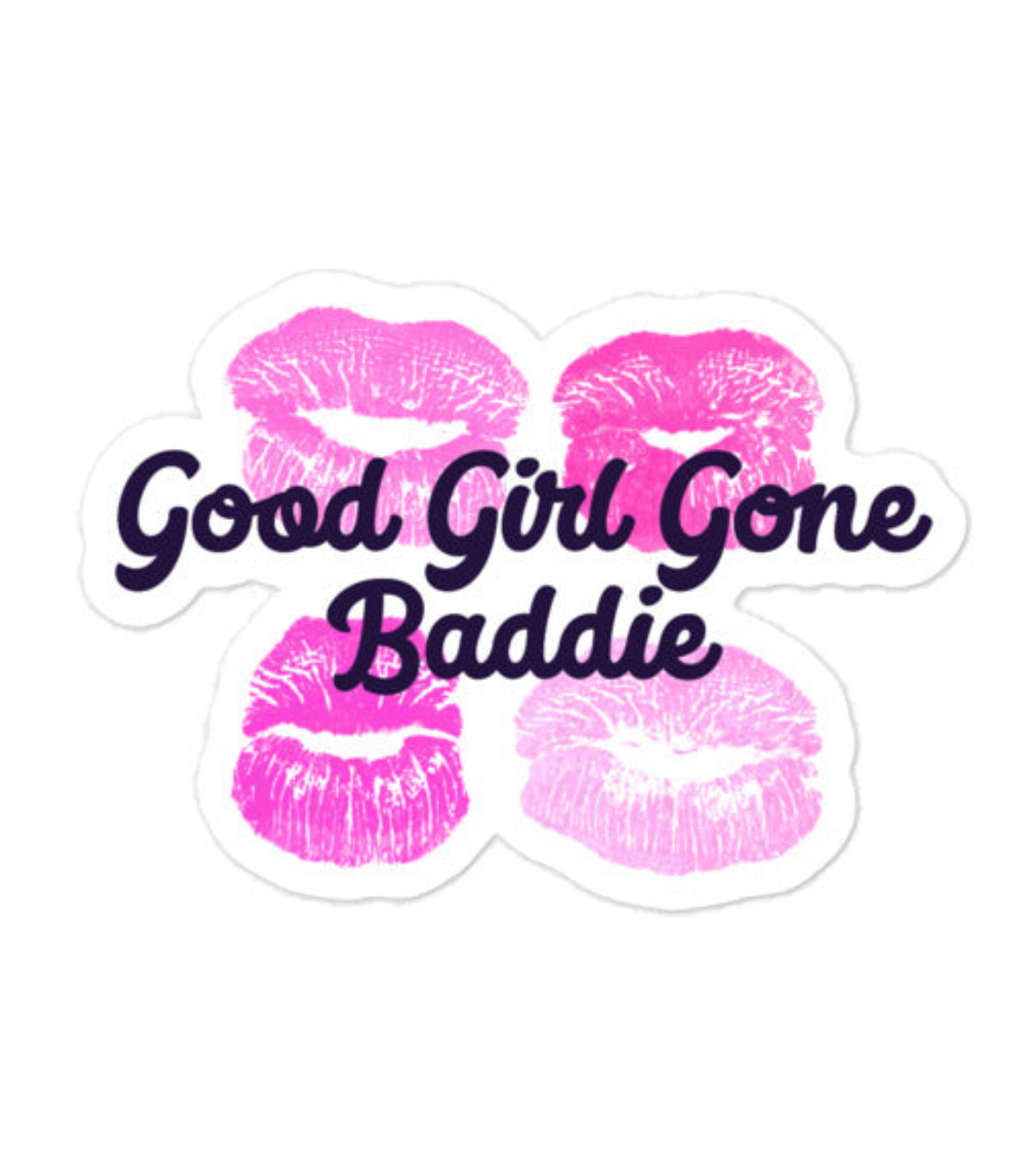 GOOD GIRL GONE BADDIE Bubble-free stickers