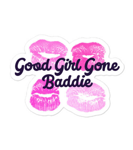 GOOD GIRL GONE BADDIE Bubble-free stickers